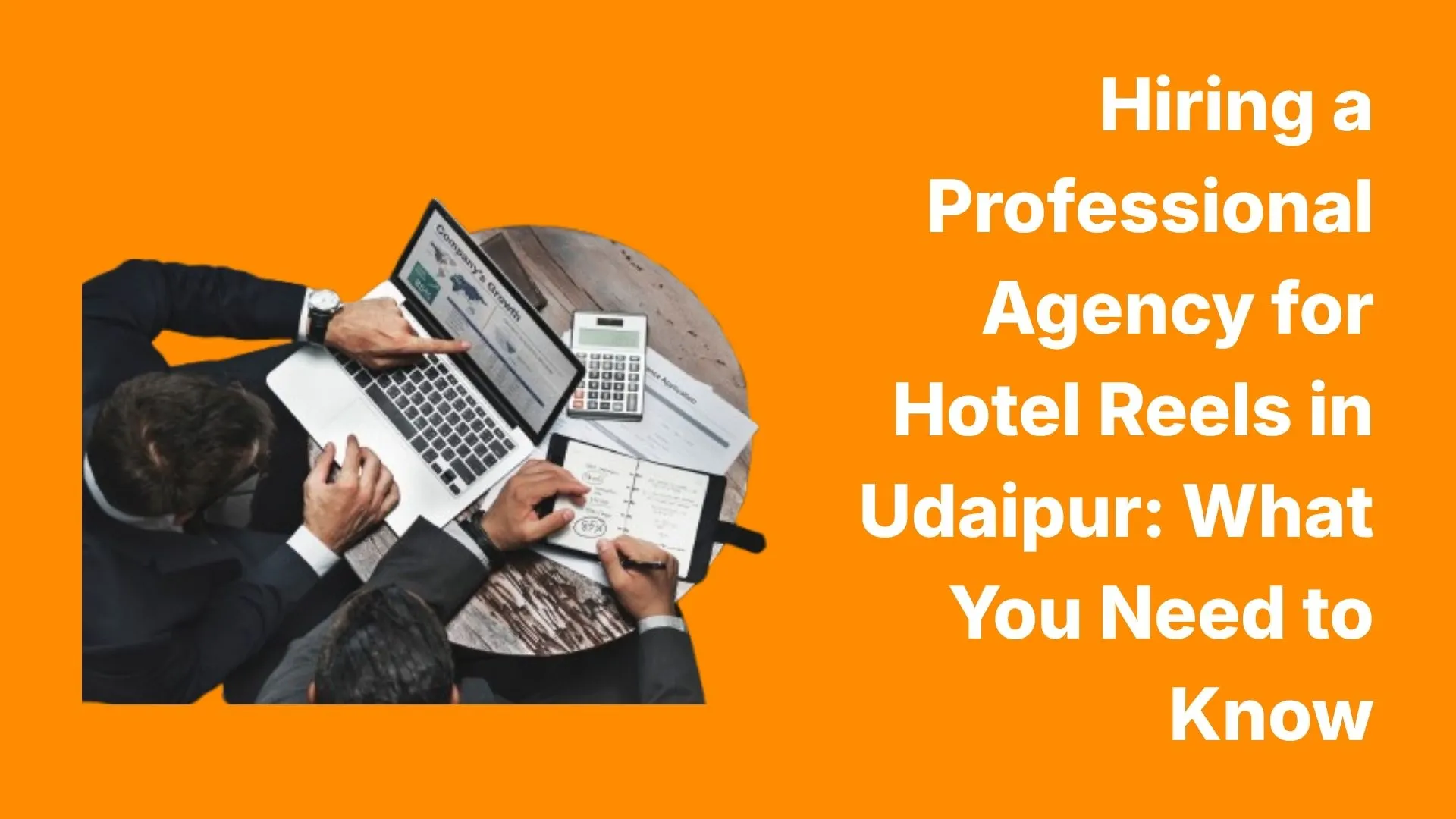 Hiring a Professional Agency for Hotel Reels in Udaipur_ What You Need to Know