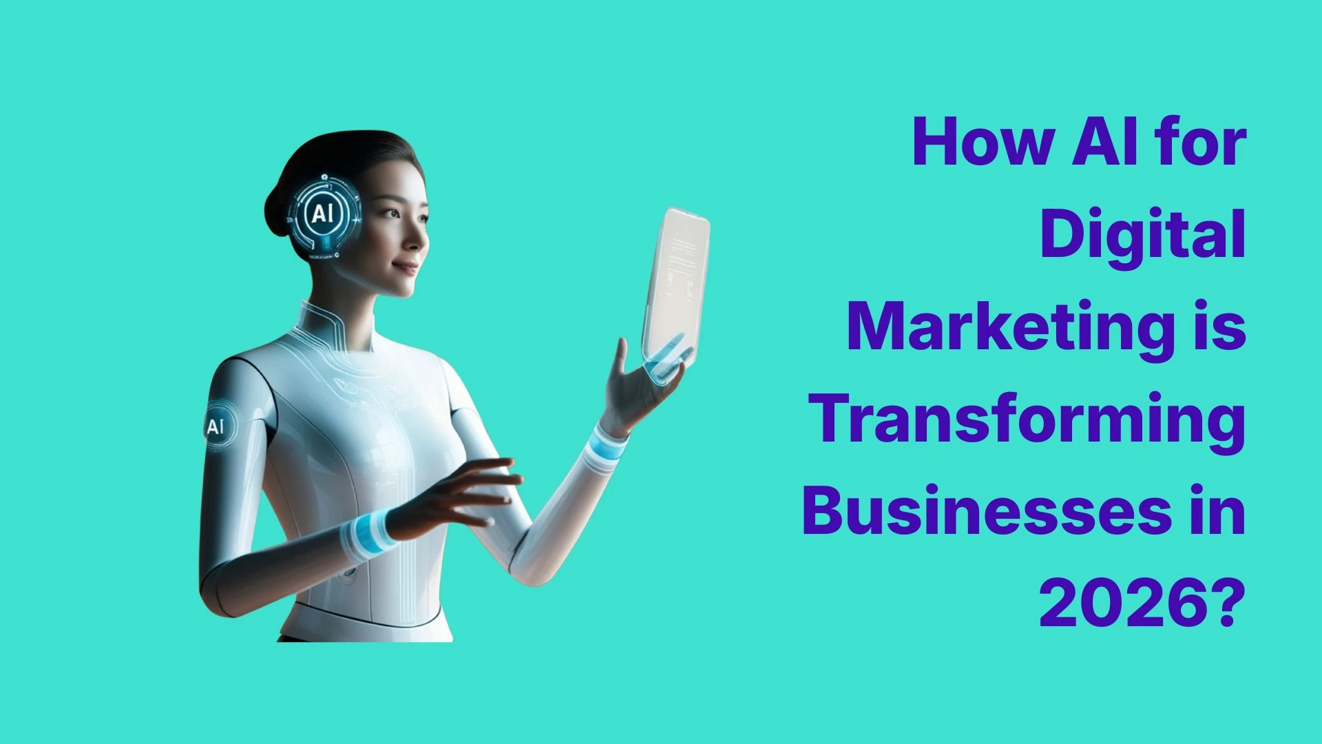 How AI for Digital Marketing is Transforming Businesses in 2026