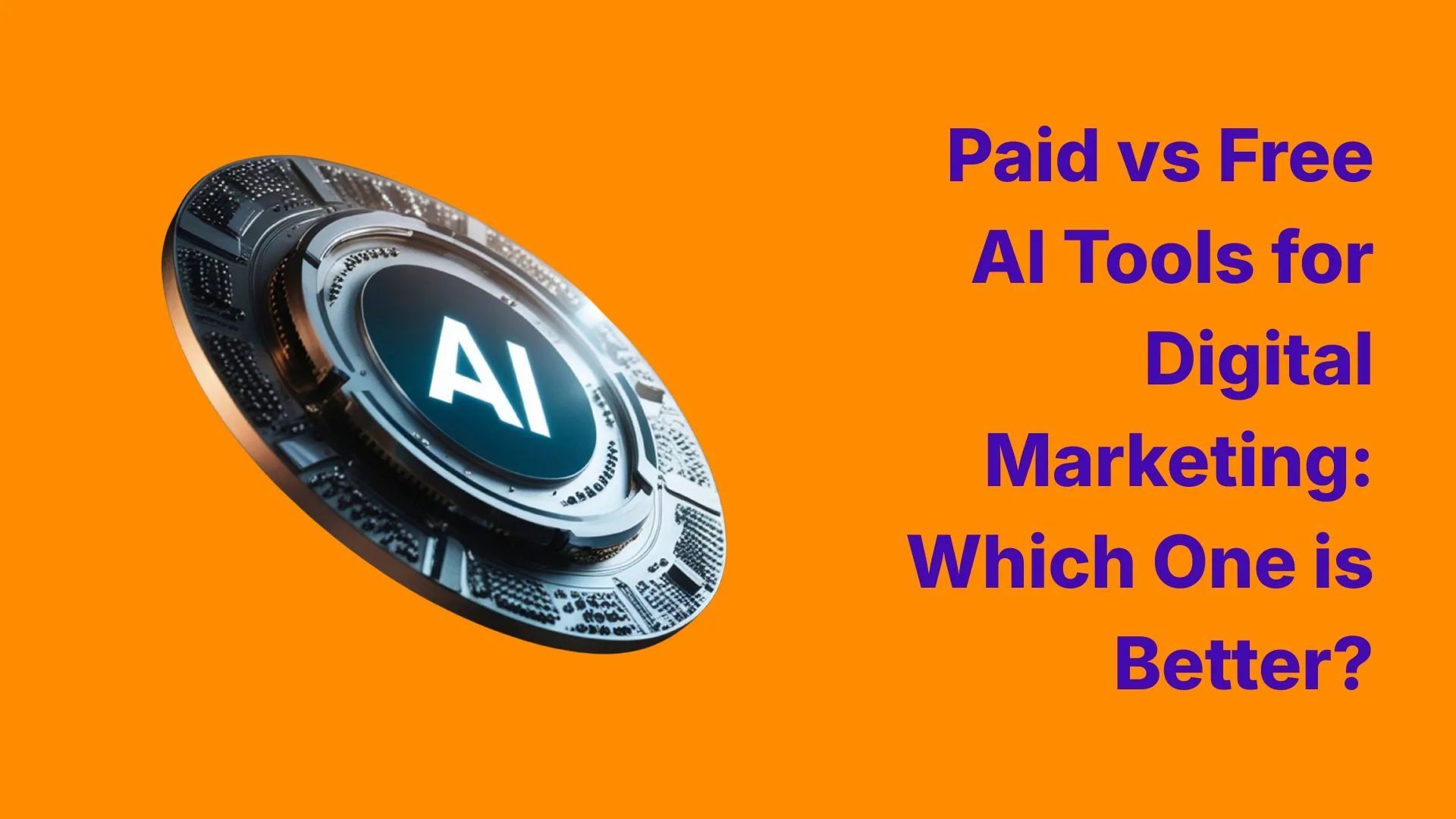 Paid vs Free AI Tools for Digital Marketing_ Which One is Better